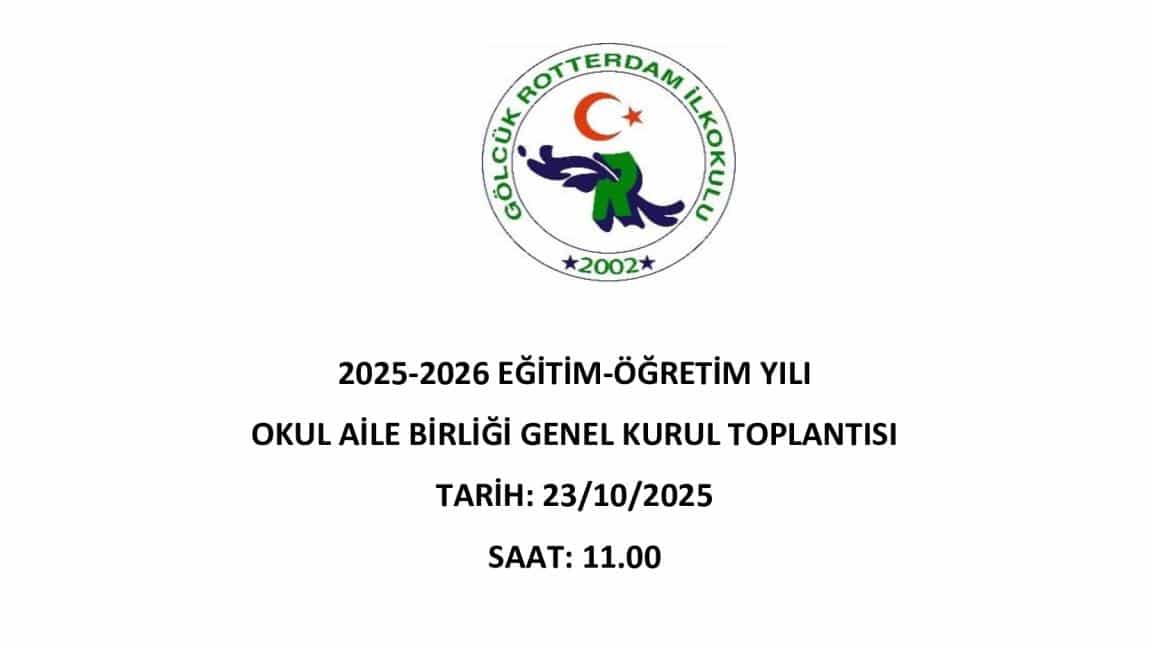 2025-2026 EĞİTİM-ÖĞRETİM YILI OKUL AİLE BİRLİĞİ GENEL KURUL TOPLANTISI